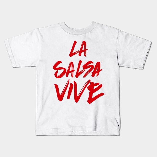 La salsa vive Kids T-Shirt by verde